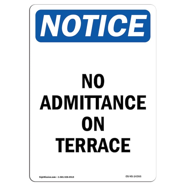 Safety Sign, OSHA Notice, 5" Height, No Admittance On Terrace Sign, Portrait, 10PK